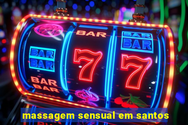 massagem sensual em santos